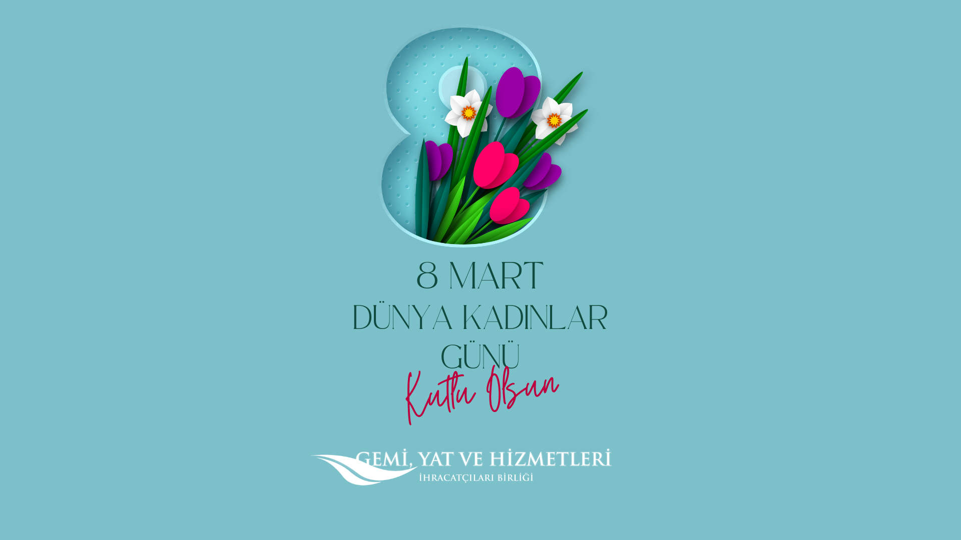 8 Mart Dünya Kadınlar Günü Kutlu Olsun